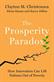 Prosperity Paradox, The: How Innovation Can Lift Nations Out of Poverty